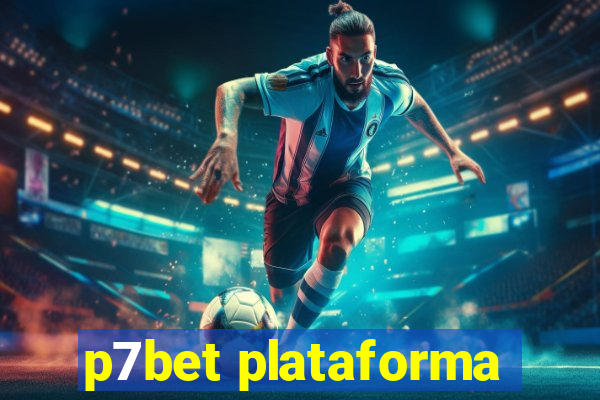 p7bet plataforma